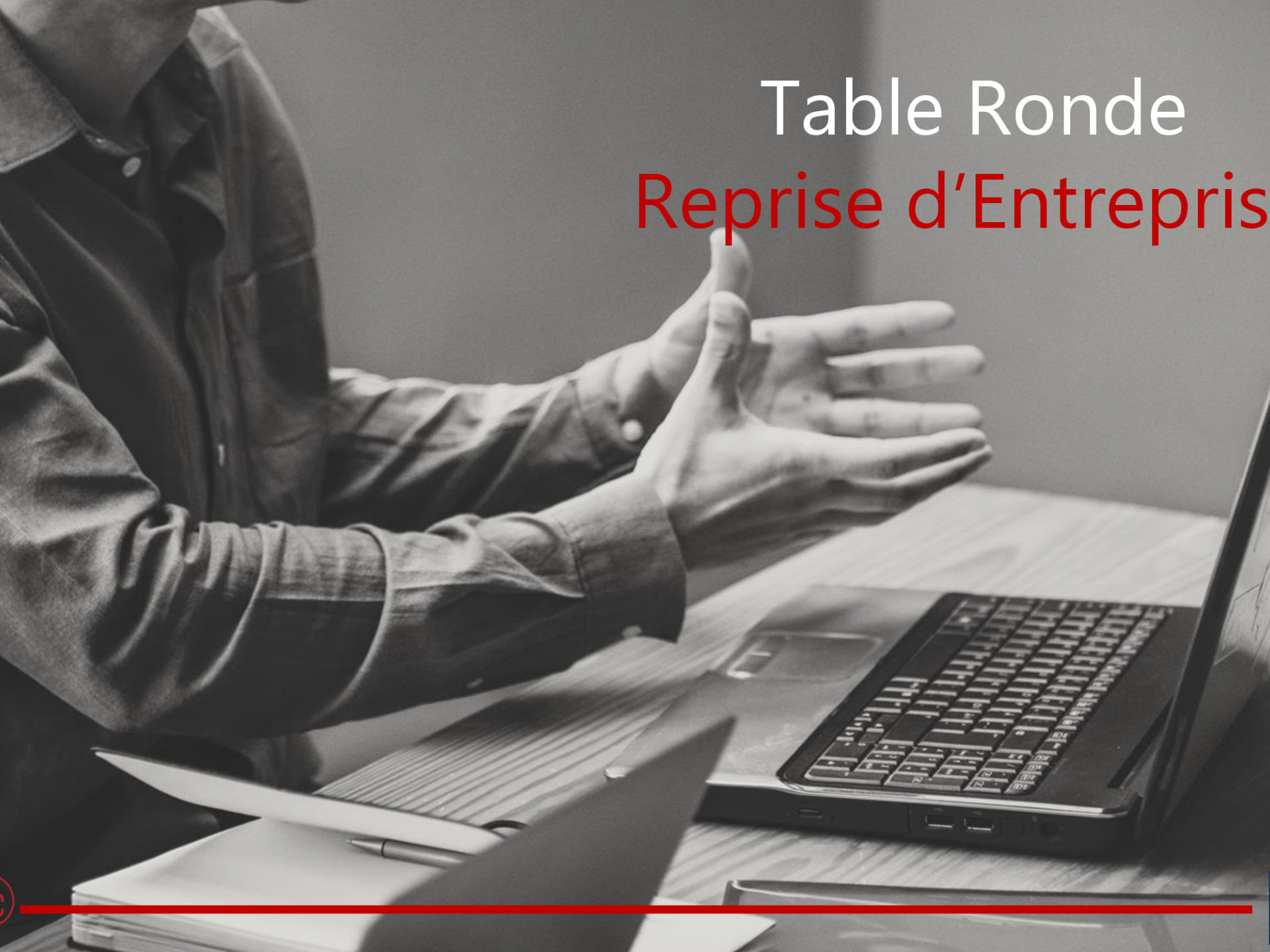 Group'3C - Table ronde reprise d'entreprise